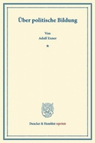 Könyv Über politische Bildung. Adolf Exner