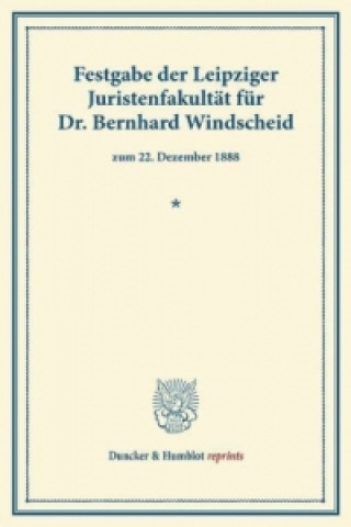 Knjiga Festgabe der Leipziger Juristenfakultät für Dr. Bernhard Windscheid 