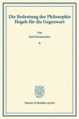 Carte Die Bedeutung der Philosophie Hegels Emil Hammacher