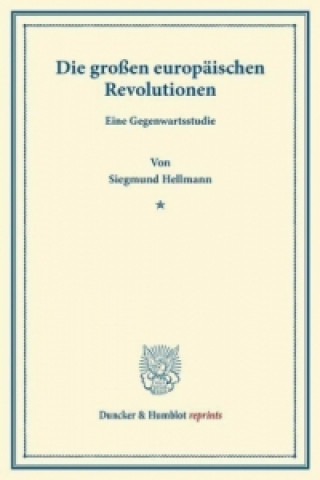 Kniha Die großen europäischen Revolutionen. Siegmund Hellmann