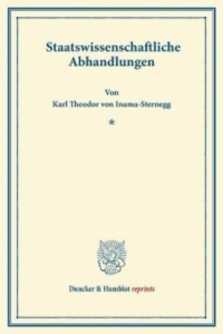 Книга Staatswissenschaftliche Abhandlungen. Karl Theodor von Inama-Sternegg