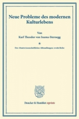 Книга Neue Probleme des modernen Kulturlebens. Karl Theodor von Inama-Sternegg