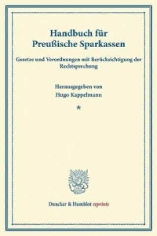 Könyv Handbuch für Preußische Sparkassen. Hugo Kappelmann