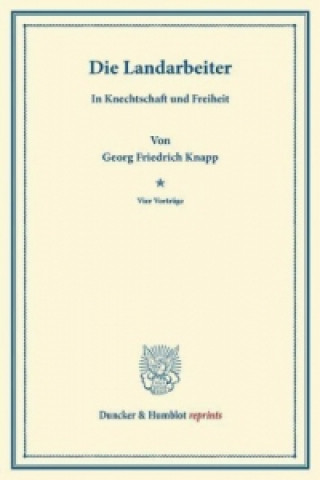 Kniha Die Landarbeiter Georg Friedrich Knapp