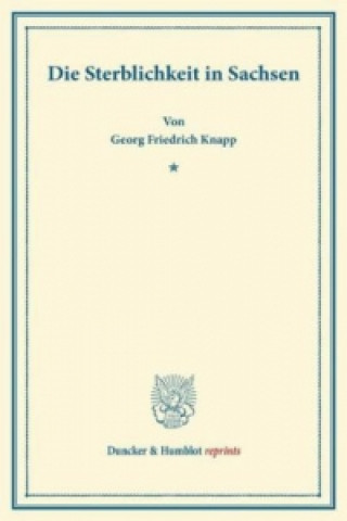 Kniha Die Sterblichkeit in Sachsen. Georg Friedrich Knapp