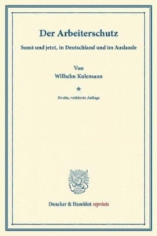 Kniha Der Arbeiterschutz Wilhelm Kulemann