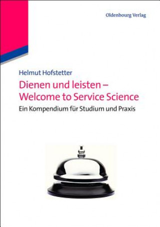 Book Dienen und leisten - Welcome to Service Science Helmut Hofstetter