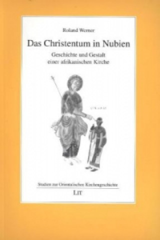 Kniha Das Christentum in Nubien Roland Werner
