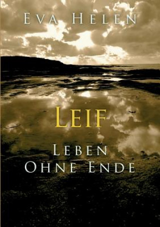 Buch Leif - Leben ohne Ende Eva Helen