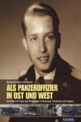 Könyv Als Panzeroffizier in Ost und West Richard von Rosen