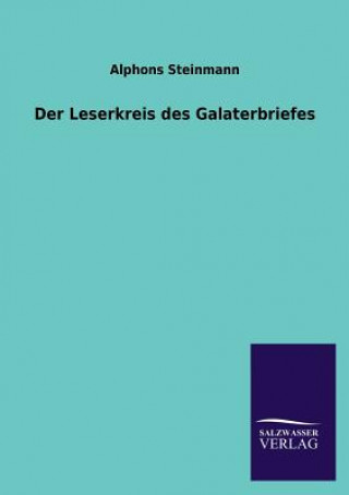 Könyv Der Leserkreis Des Galaterbriefes lphons Steinmann