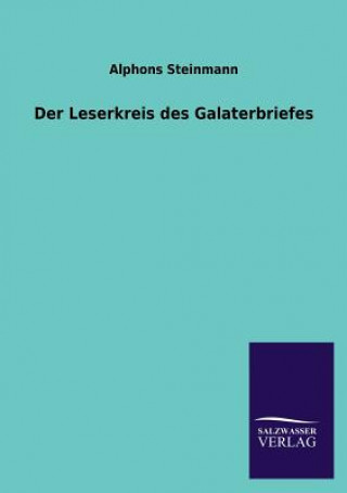 Buch Der Leserkreis Des Galaterbriefes lphons Steinmann