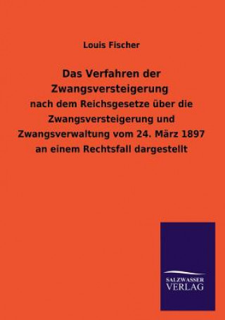 Kniha Das Verfahren Der Zwangsversteigerung Louis Fischer