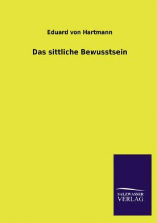 Książka Sittliche Bewusstsein Eduard von Hartmann