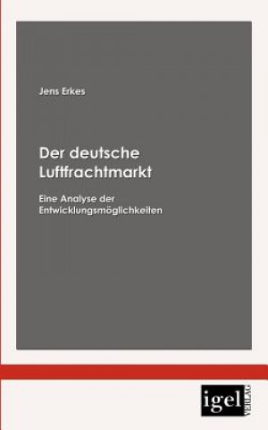 Könyv Der deutsche Luftfrachtmarkt Jens Erkes