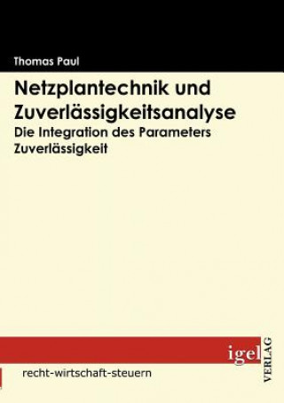 Kniha Netzplantechnik und Zuverlassigkeitsanalyse Thomas Paul