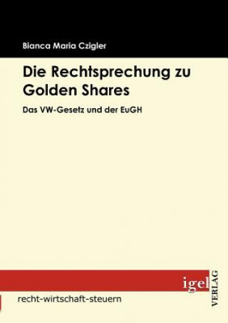 Könyv Rechtsprechung zu Golden Shares Bianca M. Czigler