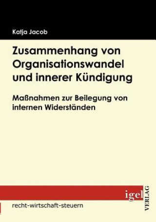 Książka Zusammenhang von Organisationswandel und innerer Kundigung Katja Jacob