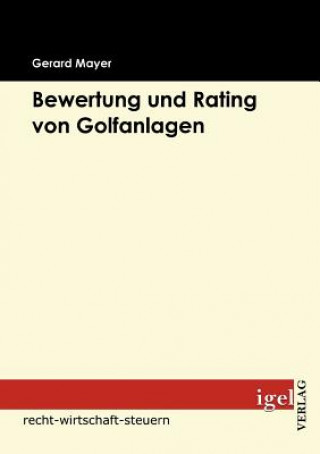 Kniha Bewertung und Rating von Golfanlagen Gerard Mayer