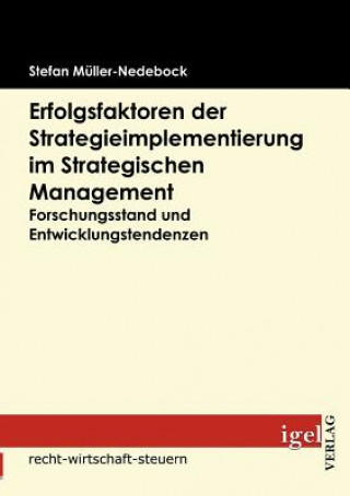 Knjiga Erfolgsfaktoren der Strategieimplementierung im Strategischen Management Stefan Müller-Nedebock