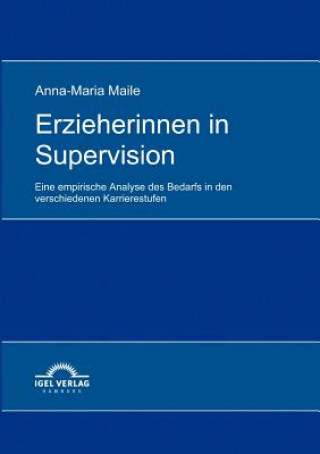 Kniha Erzieherinnen in Supervision Anna-Maria Maile