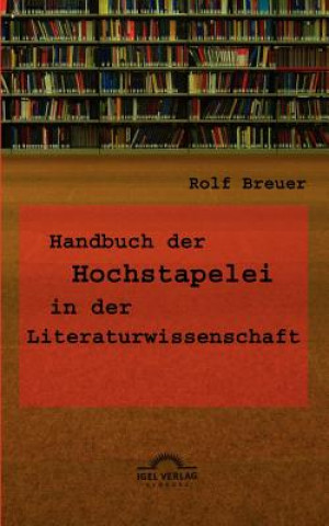 Knjiga Handbuch der Hochstapelei in der Literaturwissenschaft Rolf Breuer