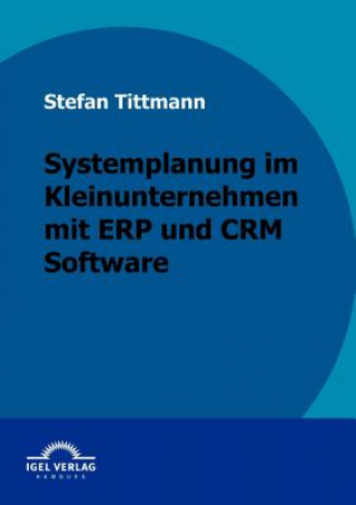 Carte Systemplanung im Kleinunternehmen mit ERP und CRM Software Stefan Tittmann