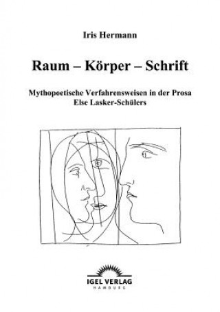 Książka Raum - Koerper - Schrift Iris Hermann