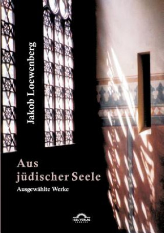 Kniha Aus judischer Seele Jakob Loewenberg