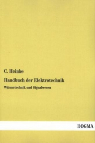 Kniha Handbuch der Elektrotechnik C. Heinke