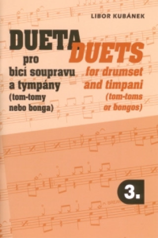 Knjiga Dueta pro bicí soupravu a tympány 3. Libor Kubánek