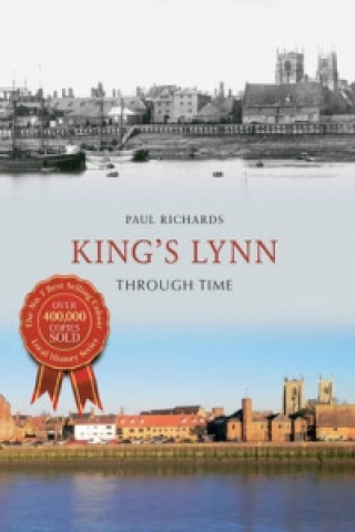 Carte King's Lynn Through Time Paul Richards