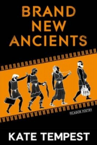 Kniha Brand New Ancients Kate Tempest