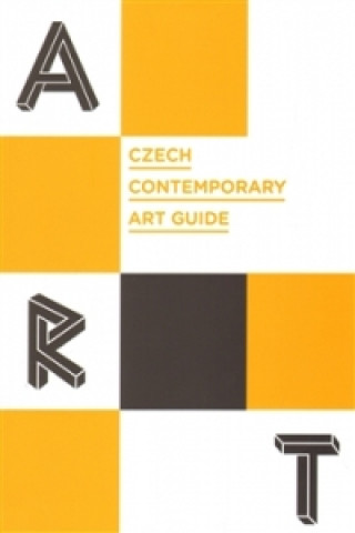 Könyv Czech Contemporary Art Guide Lucie Ševčíková