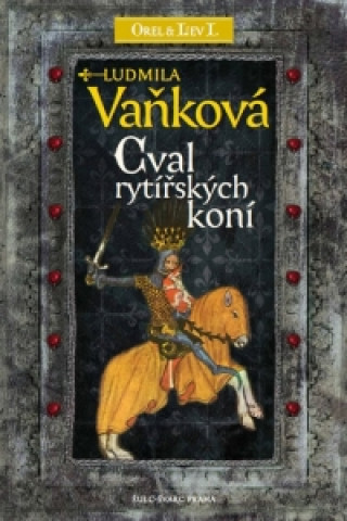 Książka Cval rytířských koní Vaňková Ludmila
