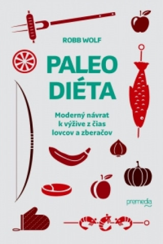 Kniha Paleo diéta Robb Wolf