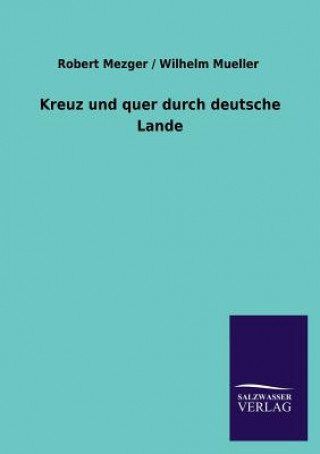 Carte Kreuz Und Quer Durch Deutsche Lande Robert Mezger