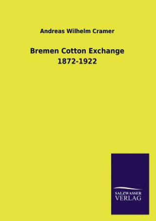 Carte Bremen Cotton Exchange 1872-1922 Andreas Wilhelm Cramer