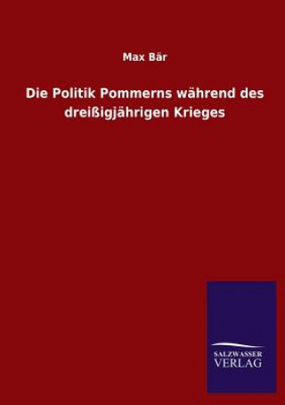 Carte Die Politik Pommerns Wahrend Des Dreissigjahrigen Krieges Max Bar