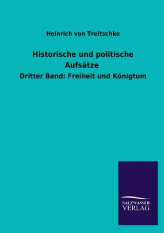 Książka Historische und politische Aufsatze Heinrich von Treitschke