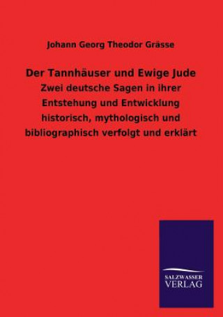 Книга Tannhauser und Ewige Jude Johann G. Th. Graesse