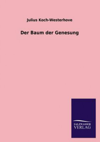 Book Baum der Genesung Julius Koch-Westerhove