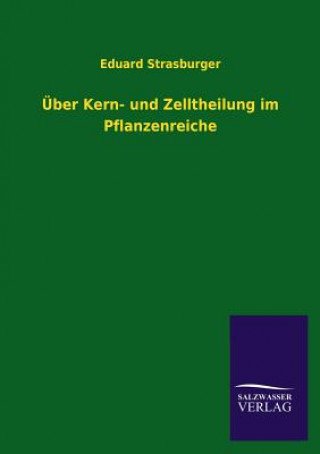 Kniha UEber Kern- und Zelltheilung im Pflanzenreiche Eduard Strasburger