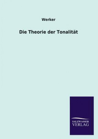 Книга Theorie Der Tonalitat erker