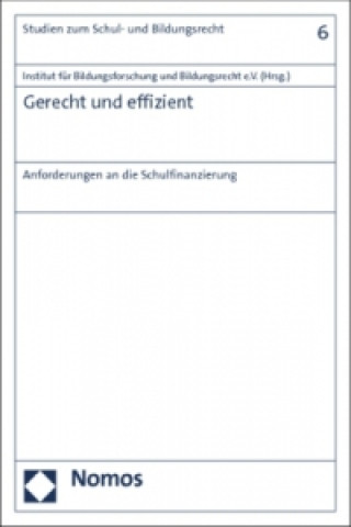 Książka Gerecht und effizient Institut für Bildungsforschung und Bildungsrecht e. V.