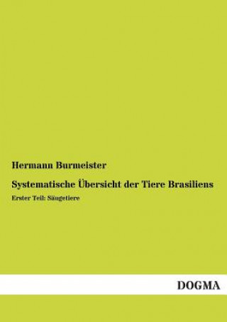 Książka Systematische Ubersicht Der Tiere Brasiliens Hermann Burmeister