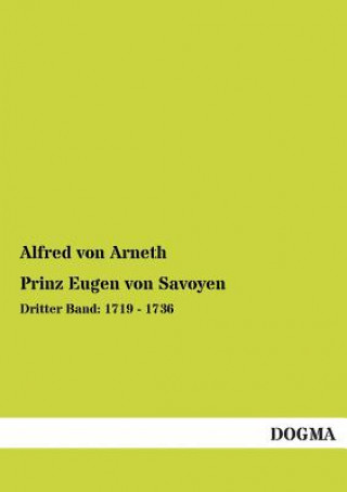 Libro Prinz Eugen Von Savoyen Alfred Ritter von Arneth