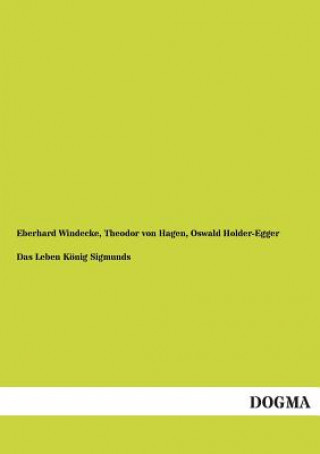 Kniha Leben Konig Sigmunds Eberhard Windecke