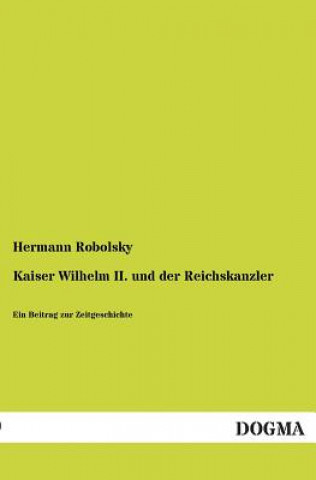 Carte Kaiser Wilhelm II. Und Der Reichskanzler Hermann Robolsky