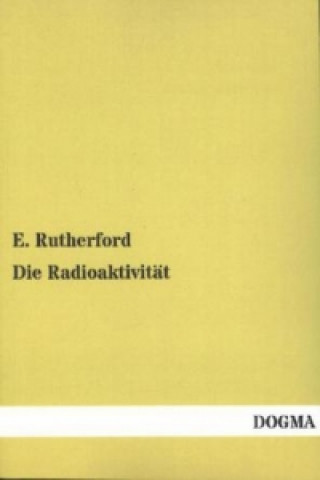 Книга Die Radioaktivität 